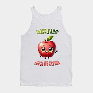 An Apple a Day and You'll Die Anyway Tank Top